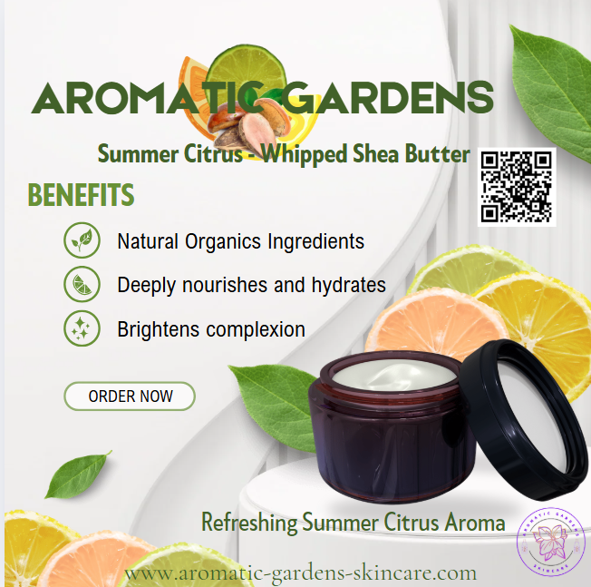 Aromatic Gardens - Summer Citrus Organic Whipped Shea Butter